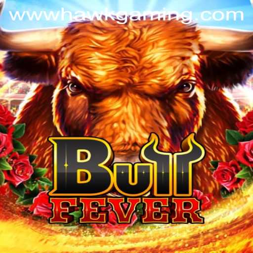 Experience the Thrill of BullFever: A Deep Dive with HawkGaming