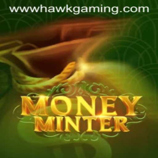 MoneyMinter: A New Era of Virtual Wealth Creation by HawkGaming