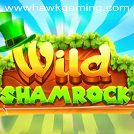 WildShamrock: The Enchanting World of HawkGaming