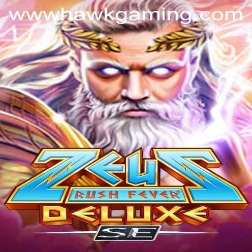 ZeusRushFeverDeluxeSE: A Thrilling Adventure by HawkGaming